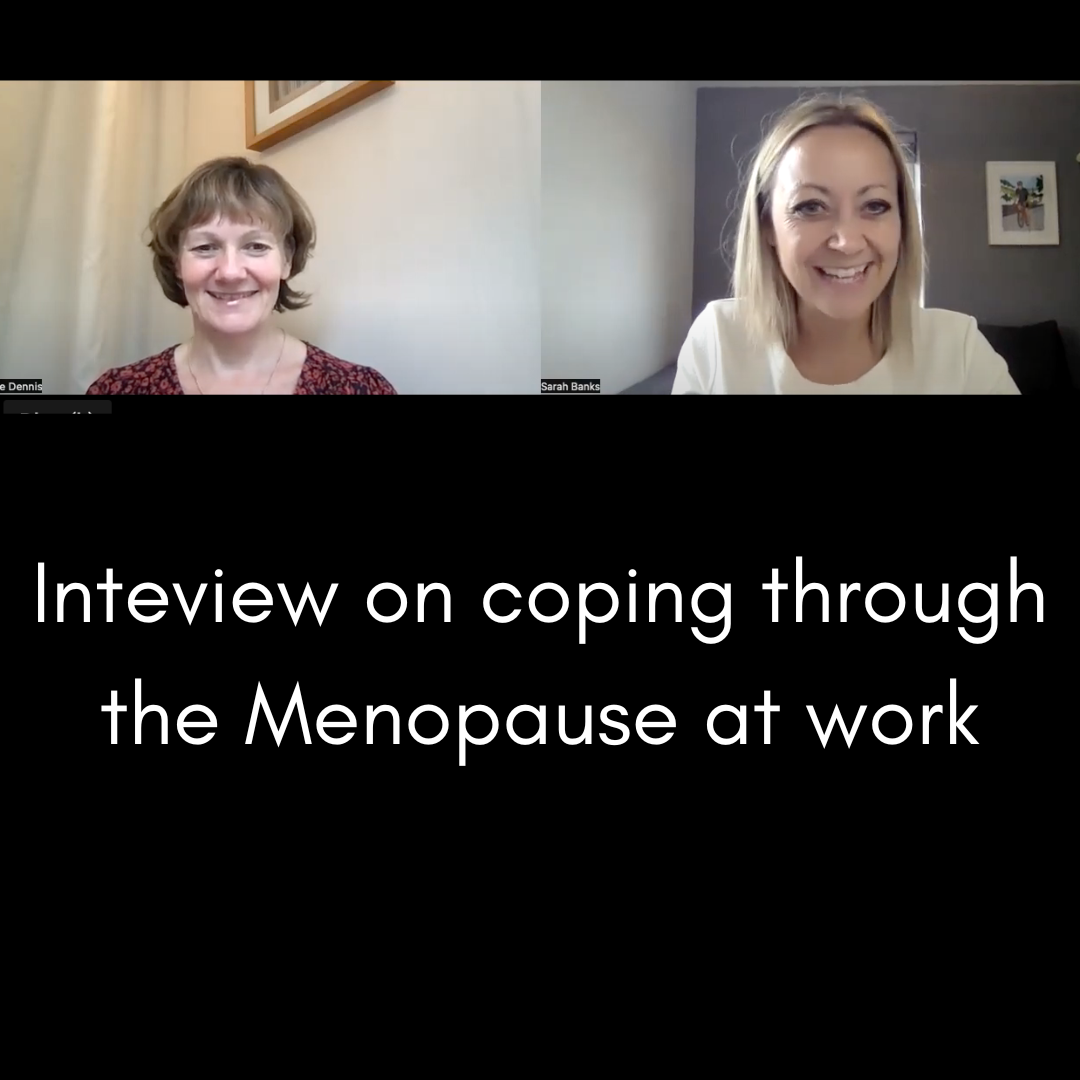 Interview on Coping through the Menopause at work
